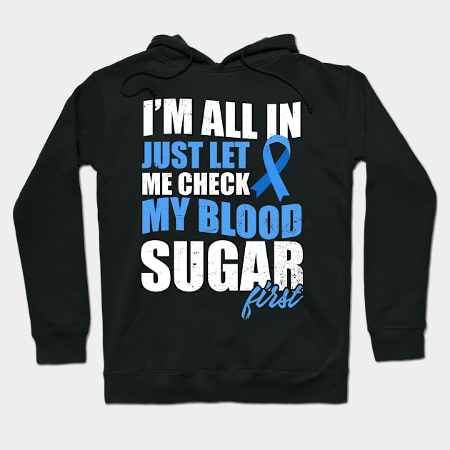 Type 1 Diabetes Shirt | Check Blood Sugar First Hoodie by Gawkclothing